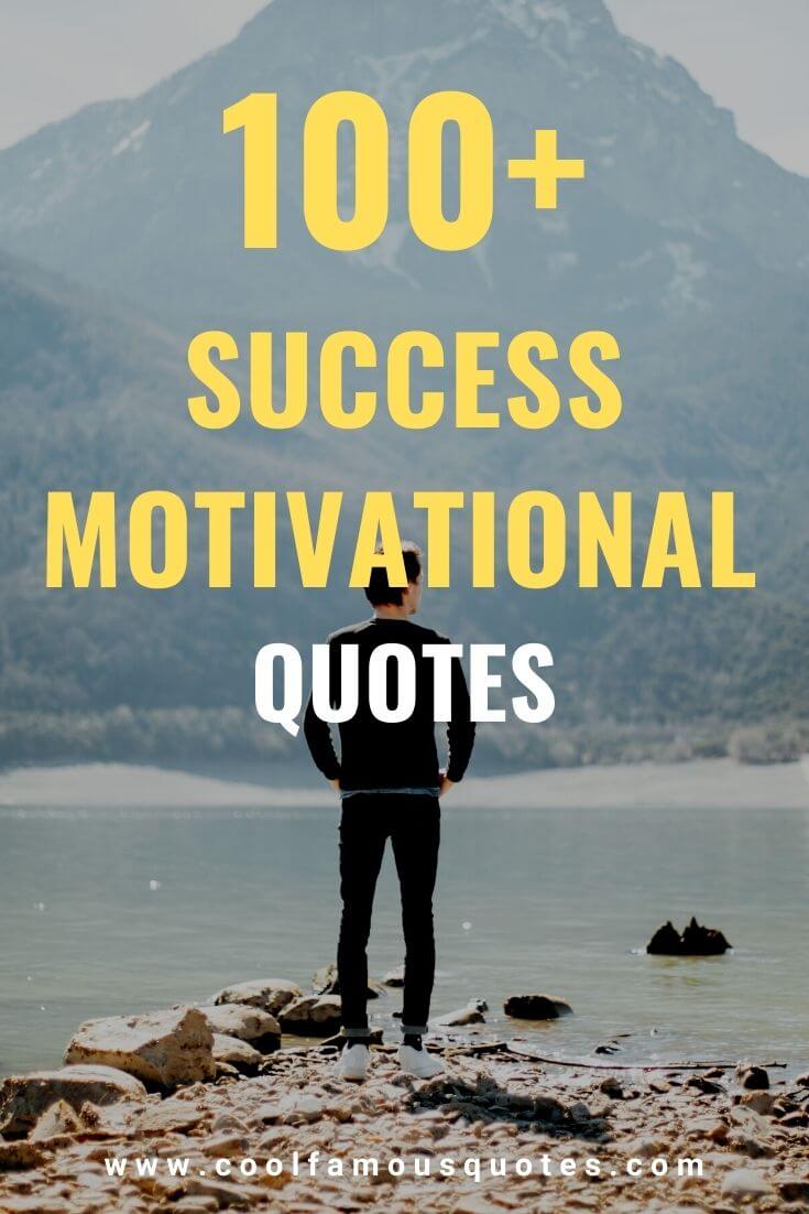 100+ Motivational & Success Quotes